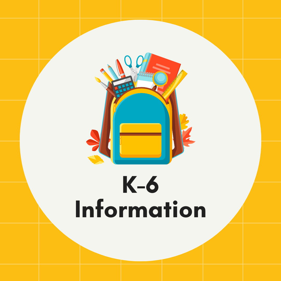  K-6 Information