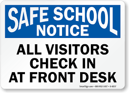  School Safety.  All visitors check in at front office.